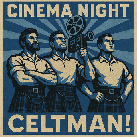 CELTMAN! Film Night